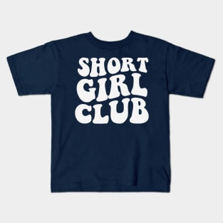 Short Girl Club Kids T-Shirt